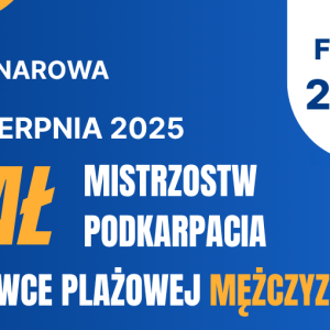FINAŁ Mistrzostw Podkarpacia w Siatkówce Plażowej Mężczyzn 2025
